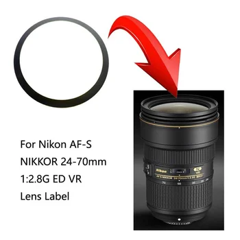 1BUC Nou Pentru Nikon AF-S NIKKOR 24-70 mm 24-70mm 1:2.8 G ED VR (Gen 1 GEN 2)LOGO-ul Etichetei Autocolante,Digital aparat de fotografiat Lentilă Etichete Autocolante